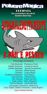 Commedia teatrale Stramaledettamente a Pan e Pessin