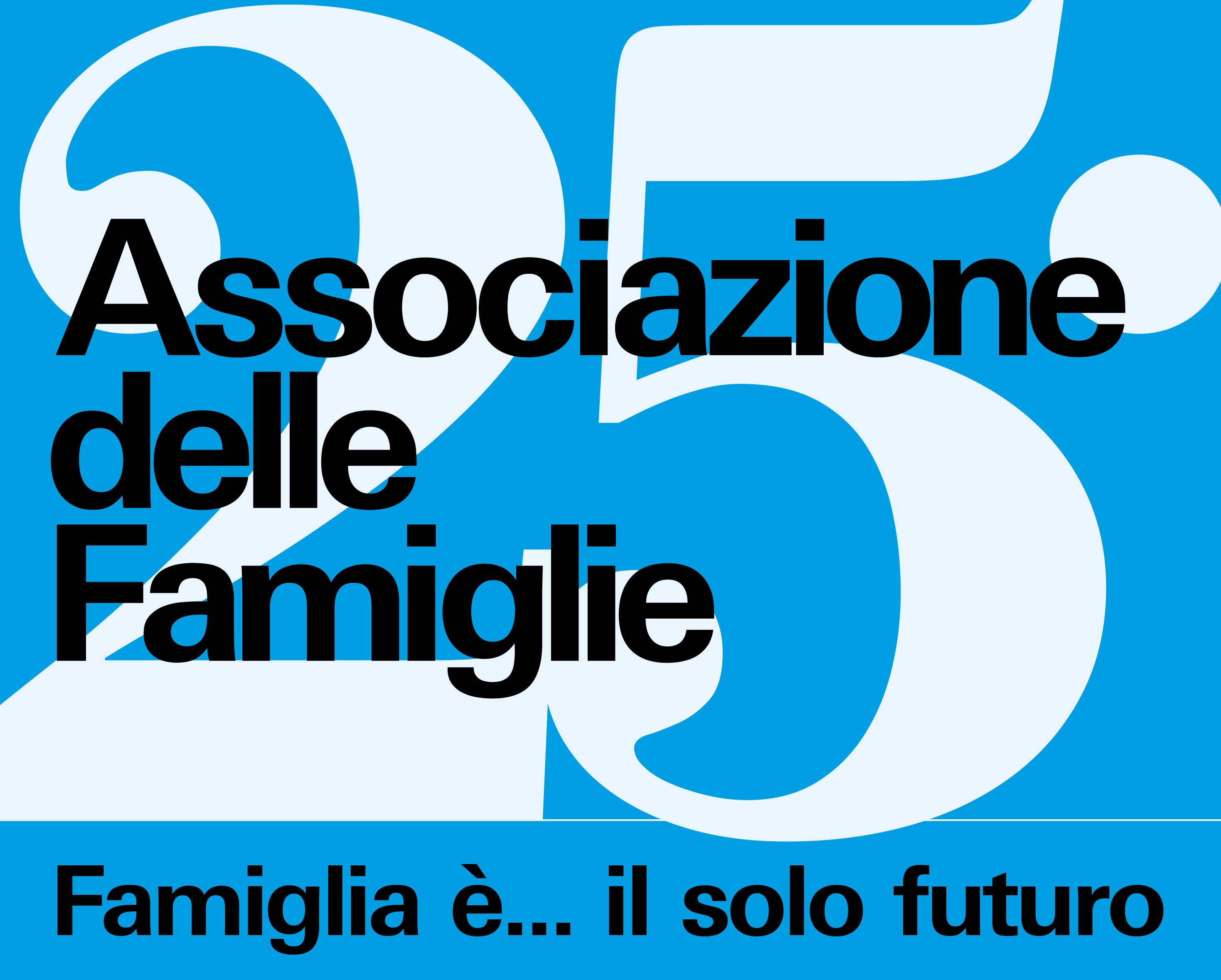 Famiglia è... il solo futuro