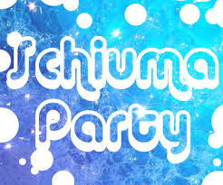 Schiuma Party!