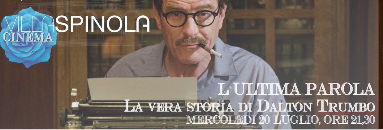 Cinema a Villa Spinola – L’ultima Parola – La vera storia di Dalton Trumbo